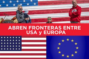 Abren las fronteras entre Estados Unidos y Europa