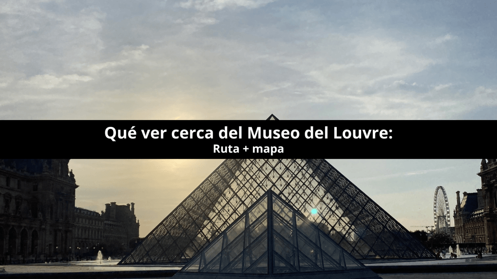 que ver cerca del Louvre